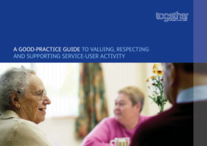Good practice guide to valuing, respecting and supporting service user activity